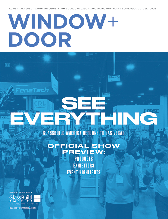 read the official preview of GlassBuild America 2022 in the September October issue of Window and Door