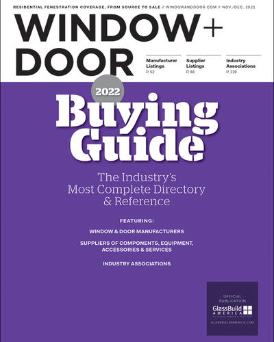 2022 Window + Door Buying Guide, the annual directory of fenestration manufacturers and suppliers