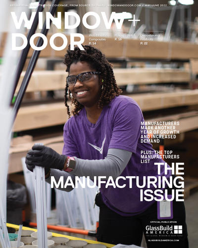 read the May June issue of Window and Door magazine featuring the annual list of top manufacturers